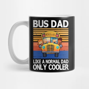 School Bus Dad Like A Normal Dad Only Cooler Vintage Retro Happy Father Parent Day School Bus Daddy Mug